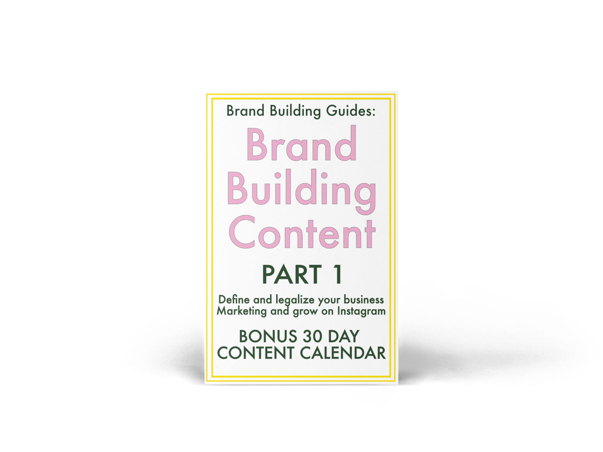 Brand Building Guide: Part 1 Social Media Marketing + Content