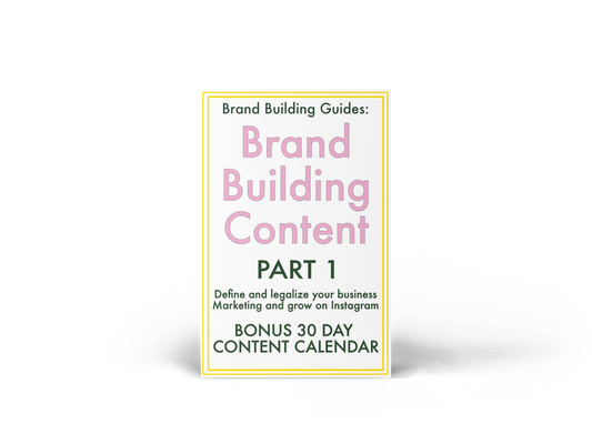 Brand Building Guide: Part 1 Social Media Marketing + Content